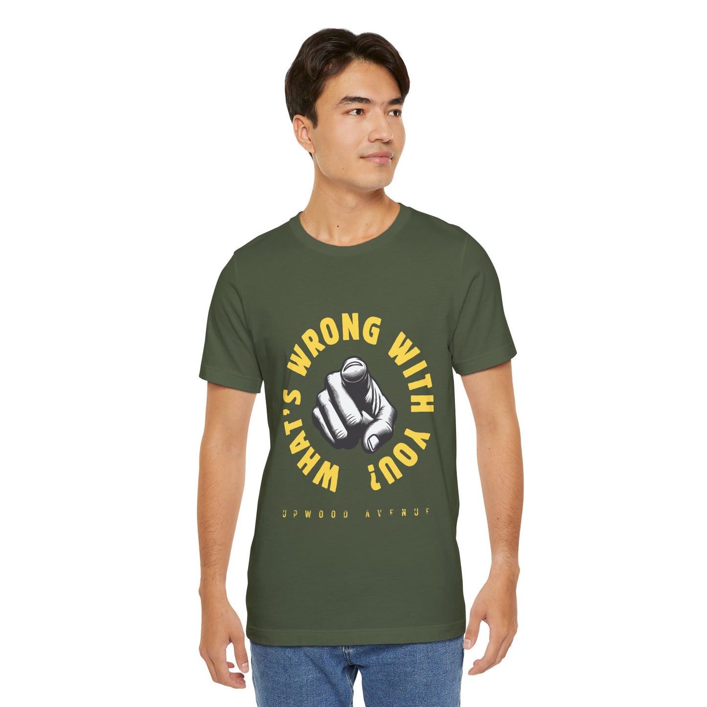 What's Wrong With You? - Upwood Avenue Unisex Jersey Short Sleeve Tee