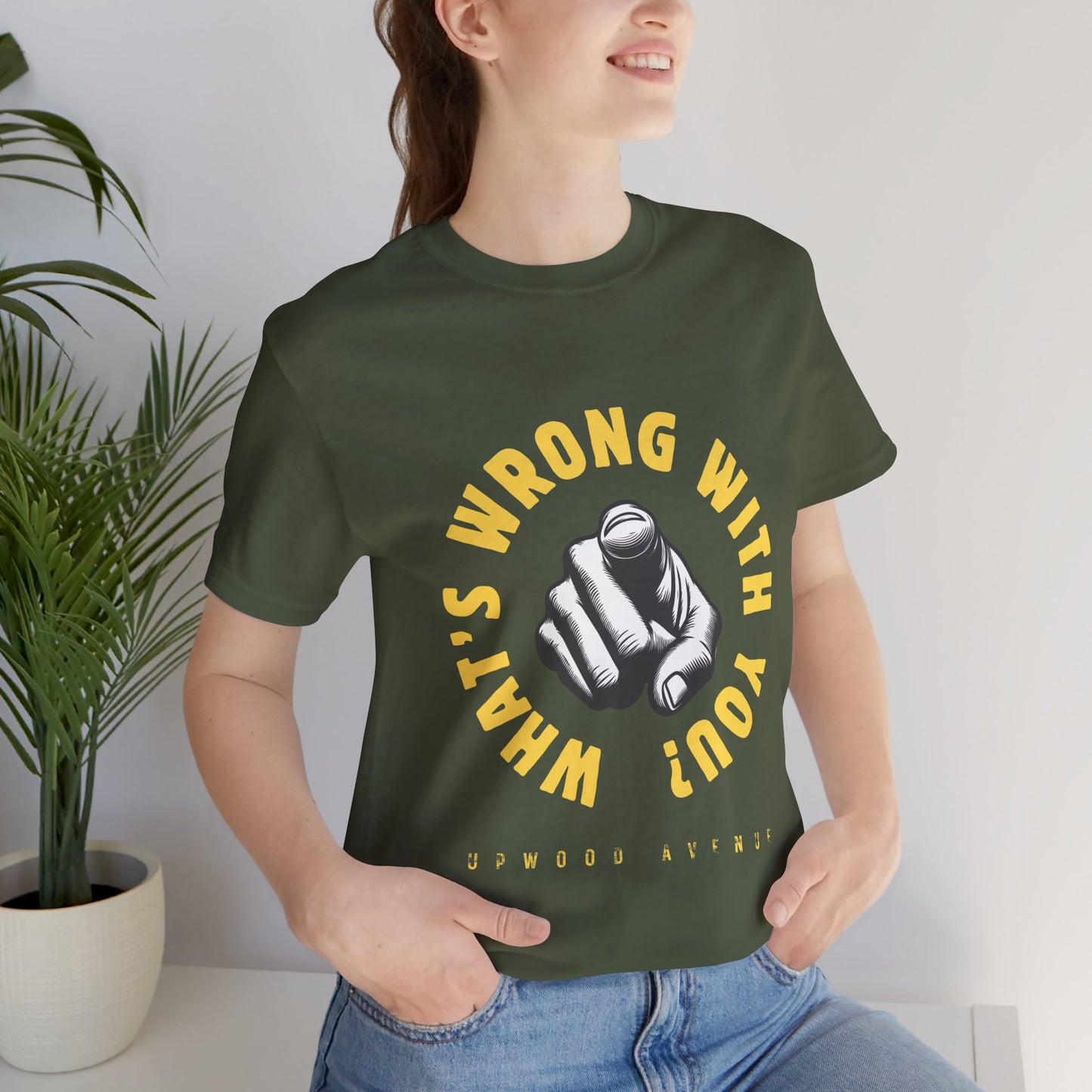 What's Wrong With You? - Upwood Avenue Unisex Jersey Short Sleeve Tee