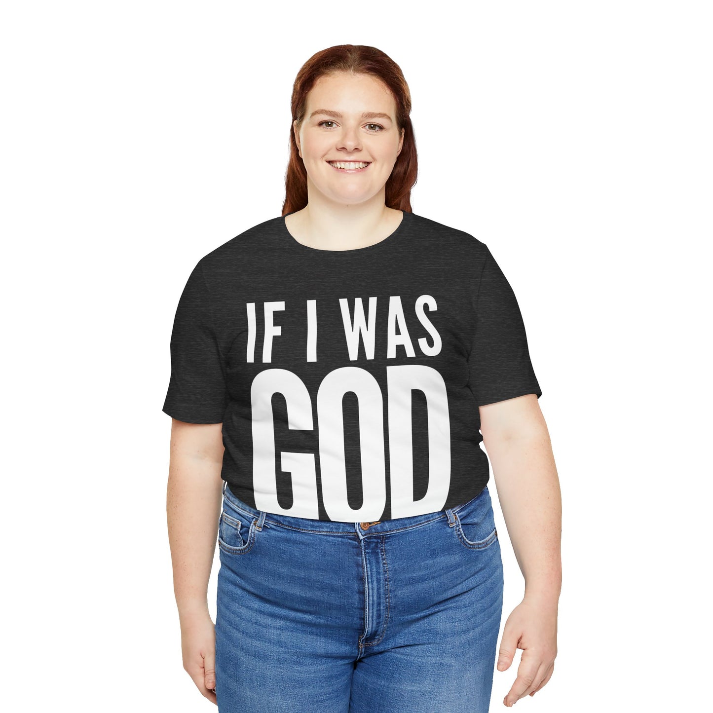 If I Was God - Upwood Avenue Unisex Jersey Short Sleeve Tee