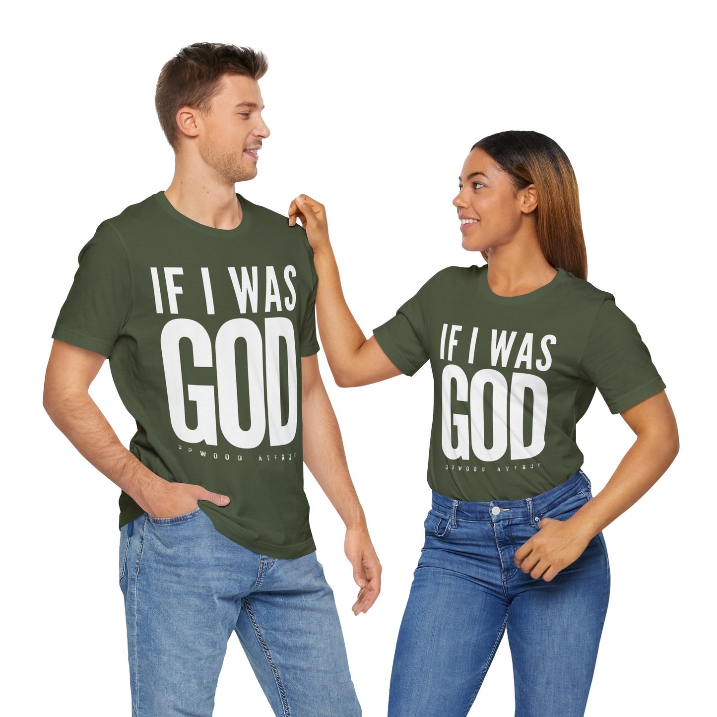 If I Was God - Upwood Avenue Unisex Jersey Short Sleeve Tee