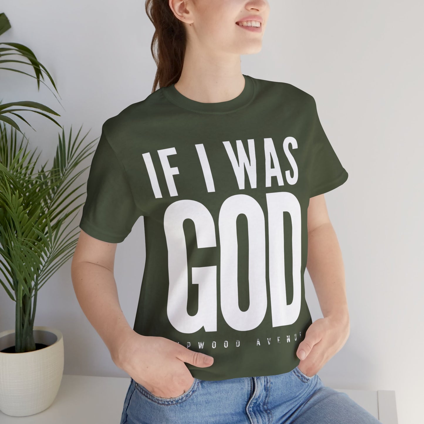 If I Was God - Upwood Avenue Unisex Jersey Short Sleeve Tee
