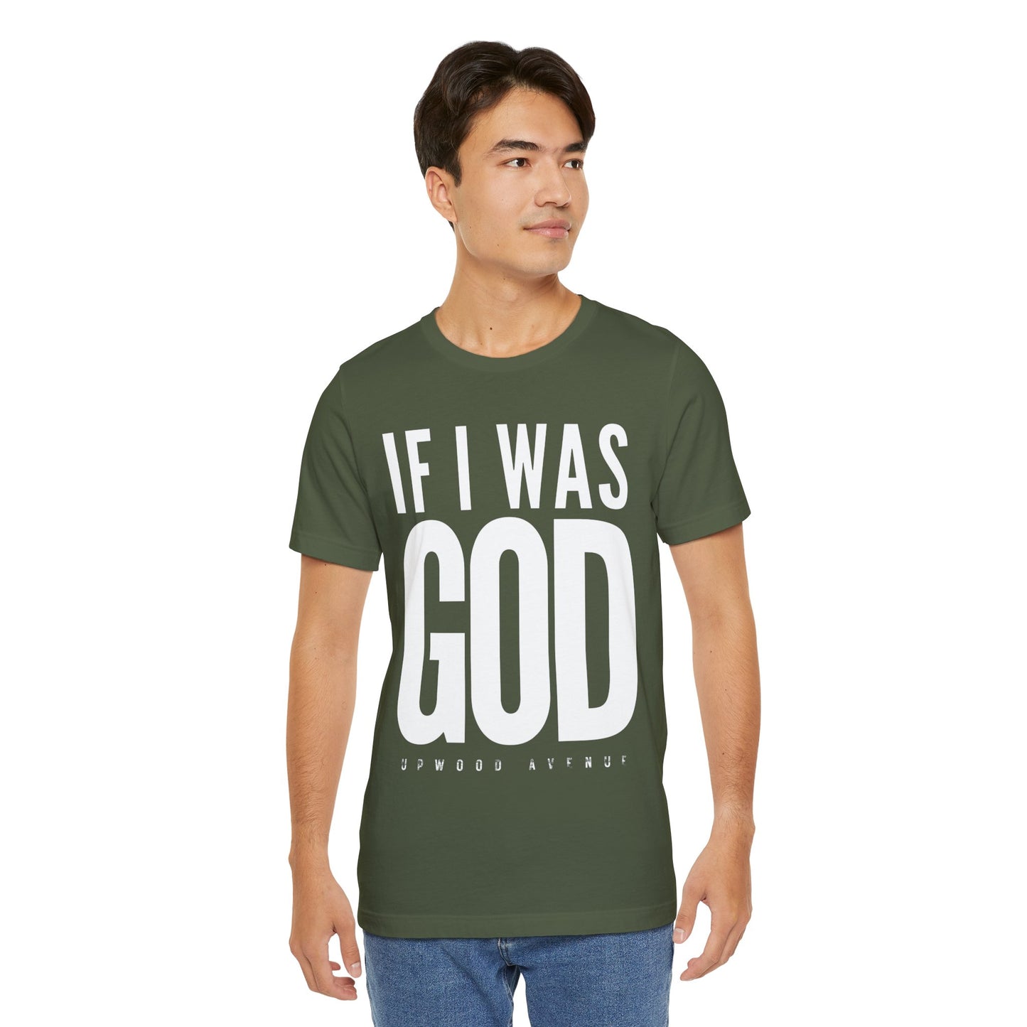 If I Was God - Upwood Avenue Unisex Jersey Short Sleeve Tee